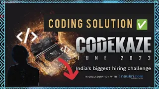 Codekaze June Coding Solution 2023 All Coding Solutions Coding Ninja Hiring Challenge
