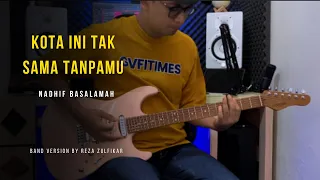 nadhif basalamah this city isnt the same without you band version by reza zulfikar
