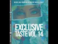 Download Lagu Exclusive Taste Vol. 14 Mixed \u0026 Compiled By Native Soul \u0026 1EI8HT