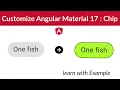How to customize Angular Material Chip Component Angular Material 17
