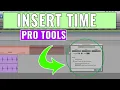 Using Insert Time in Pro Tools -