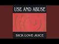 Lagu Use And Abuse