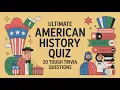 Ultimate American History Trivia Quiz