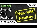 XIM APEX - Steady Aim Tutorial
