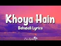Download Lagu Khoya Hain (Lyrics) | Baahubali The Beginning | Kaala Bhairava, Neeti Mohan