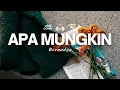 Download Lagu Apa Mungkin - Bernadya🎧 Chill Aja Cover MP3