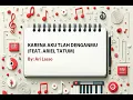 Download Lagu Karena Aku Tlah Denganmu Ari Lasso Ft Ariel Tatum