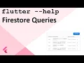Flutter Firebase Part 3 Firestore Queries