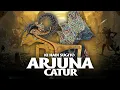 Lagu ARJUNA CATUR - Ki hadi sugito (full) audio jernih