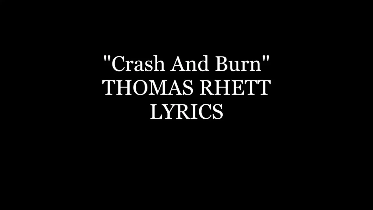 Thomas Rhett Crash And Burn Lyrics