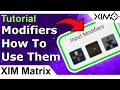 XIM Matrix - Modifier Tutorial