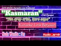 Download Lagu KASMARAN DIDI KEMPOT KARAOKE NADA WANITA FULL LIRIK BERJALAN
