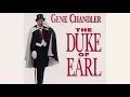 Duke of Earl - Gene Chandler