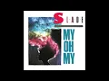 Slade - My Oh My