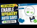 How To Enable WPBakery Page Builder WordPress Plugin Editor Auto Save