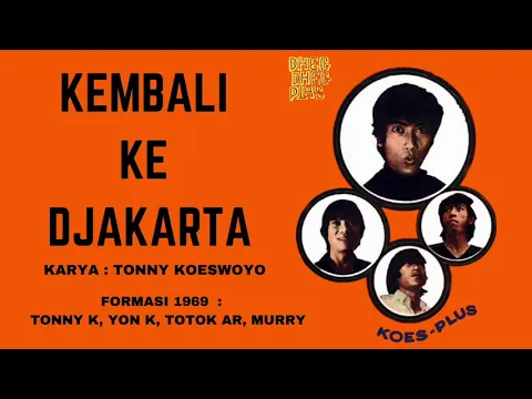Download MP3 KOES PLUS - KEMBALI KE JAKARTA (1969)