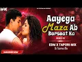 Download Lagu Dj SarZen Setup Song ! Aayega Maja Ab Bardast Ka ! EDM X Tapori Mix ! Viral Dj Remix Song  Dj Toofan