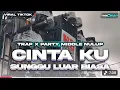 Lagu DJ CINTA LUAR BIASA MIDDLE TASSO NROTOK VIRAL TIKTOK TERBARU 2025 full bass midel nerontok
