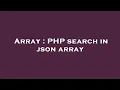 Array PHP search in json array