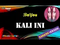 Download Lagu KALI INI - BAYOU [Karaoke Version]