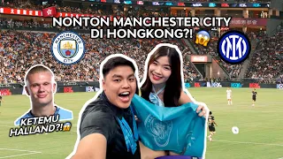 NONTON MANCHESTER CITY DI HONGKONG?!😱