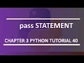 Pass statement Python tutorial 40