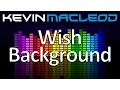 Download Lagu Kevin MacLeod: Wish Background