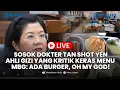 Download Lagu 🔴LIVE Sosok Dokter Tan Shot Yen Ahli Gizi yang Kritik Keras Menu MBG: Ada Burger, Spageti, Oh My God
