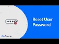 OnCourse CRM - Reset User Password