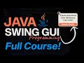 Java Swing GUI Full Course - GUI Development Masterclass