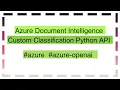 Azure Document Intelligence Custom Classification Python API