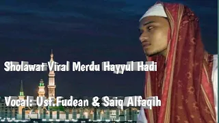 Download Sholawat Viral Hayyul Haadi Oleh Ust.Fudean \u0026 Ust.Saiq MP3