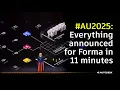 Everything announced for Forma in 11 minutes