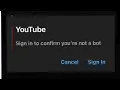 YouTube Sign In To Confirm You're Not A Bot (Why It Happens)