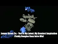 Jasper Street Co. - You're My Latest, My Greatest Inspiration (Teddy Douglas Bass Intro Mix)