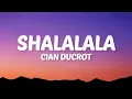 Download Lagu Cian Ducrot - Shalalala (Lyrics)