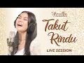 Download Lagu VIONITA SIHOMBING - TAKUT RINDU (LIVE SESSION)