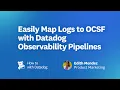 Easily Map Logs to OCSF with Datadog Observability Pipelines