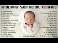 Download Lagu Sholawat Pengantar Tidur Bayi 💙 Sholawat Terbaru 2022 💙 Agar Bayi Tidak Rewel Dengarkan Sholawat