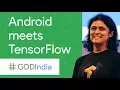 Android Meets TensorFlow GDD India 17