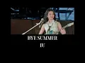BYE SUMMER - IU / Lyrics (Han, Rom, Indo)