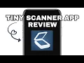 TINY SCANNER APP EXPLAINED - IS IT WORTH IT