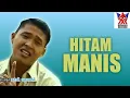 Download Lagu Hitam Manis-Syahril  [ Official Music Vidio ]