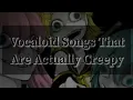 Lagu Vocaloid Songs That Are Actually Creepy