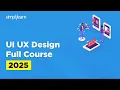Ui UX Full Course 2026 UI UX Tutorial For Beginners UI UX Training UI UX Course Simpliearn