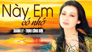 Này Em Có Nhớ (Trịnh Công Sơn) - Khánh Ly