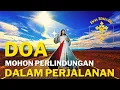Download Lagu DOA UNTUK KESELAMATAN DALAM PERJALANAN | Doa Katolik | Doa Mohon Perlindungan Sebelum Bepergian