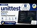 Lesson 47 - unittest Python s Built-In Testing Framework Python Packages Series Uplatz