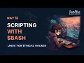Day 12 - Linux for Ethical Hacking in Bengali How to Use Bash Scripting for Hacking Bash Script