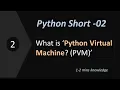 What is Python Virtual Machine Python Virtual Machine Detailed Explained PVM in Python